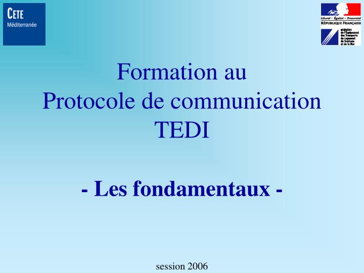 formation au protocole de communication tedi les fondamentaux