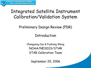 Changyong Cao &amp; Fuzhong Weng NOAA/NESDIS/STAR STAR Calibration Team September 20, 2006