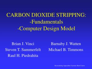 CARBON DIOXIDE STRIPPING: -Fundamentals -Computer Design Model