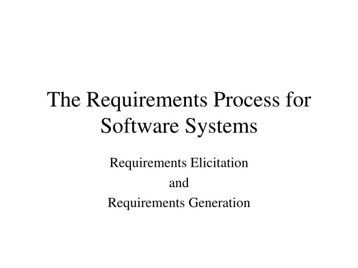 the requirements process for software systems