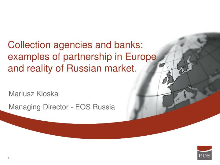 collection agencies and banks examples of partnership in europe and reality of russian market