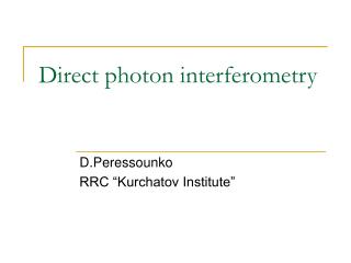 Direct photon interferometry