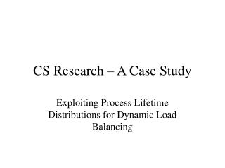 CS Research – A Case Study