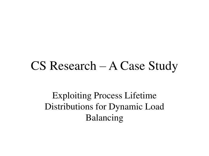 cs research a case study
