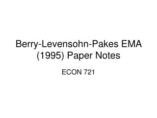 Berry-Levensohn-Pakes EMA (1995) Paper Notes