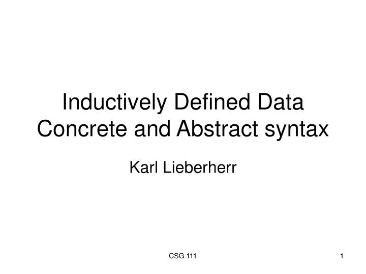 inductively defined data concrete and abstract syntax
