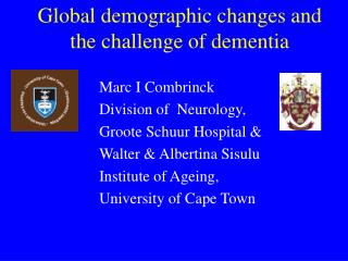 Global demographic changes and the challenge of dementia