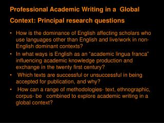 Professional Academic Writing in a Global Context: Principal research questions