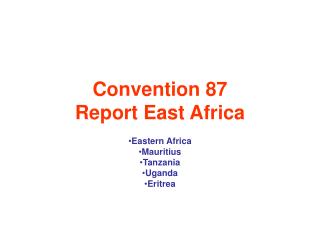 Convention 87 Report East Africa