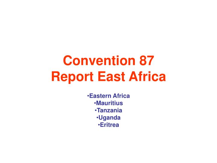 convention 87 report east africa