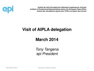 Visit of AIPLA delegation March 2014 Tony Tangena epi President