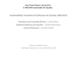 Class Project Report, Spring 2014 E 449/549 Sustainable Air Quality
