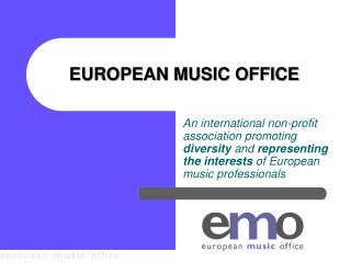 EUROPEAN MUSIC OFFICE