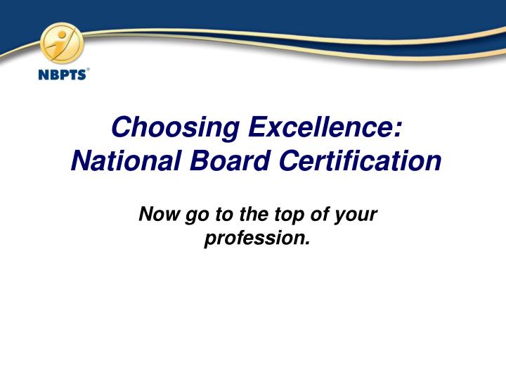 choosing excellence national board certification