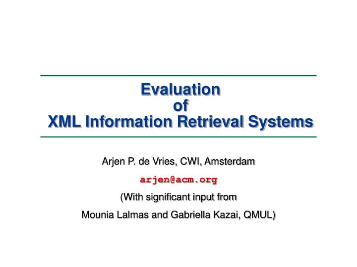 evaluation of xml information retrieval systems