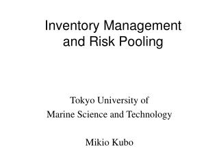 Inventory Management and Risk Pooling