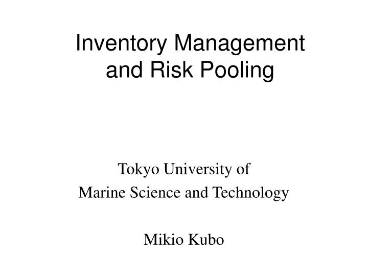inventory management and risk pooling