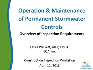 Operation &amp; Maintenance of Permanent Stormwater Controls Overview of Inspection Requirements