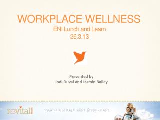 WORKPLACE WELLNESS ENI Lunch and Learn 26.3.13