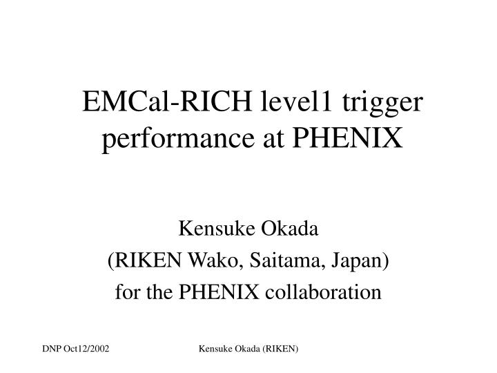 emcal rich level1 trigger performance at phenix