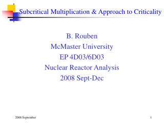 Subcritical Multiplication &amp; Approach to Criticality