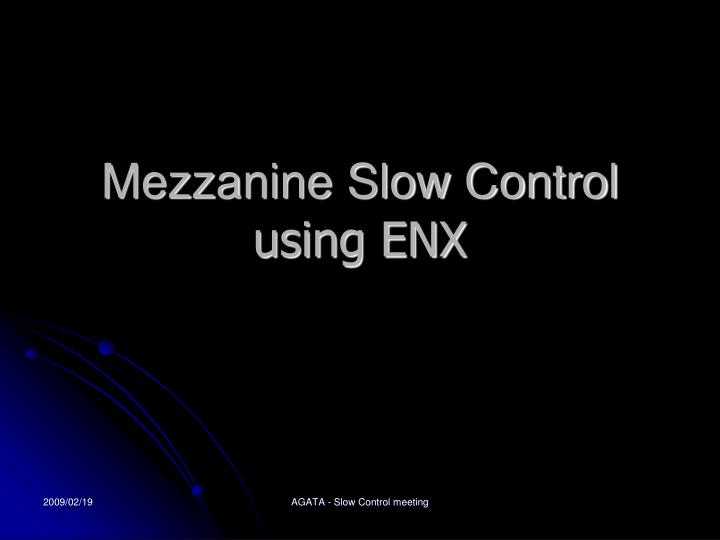 mezzanine slow control using enx
