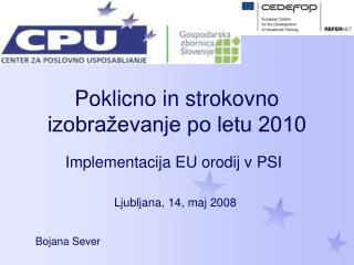 poklicno in strokovno izobra evanje po letu 2010