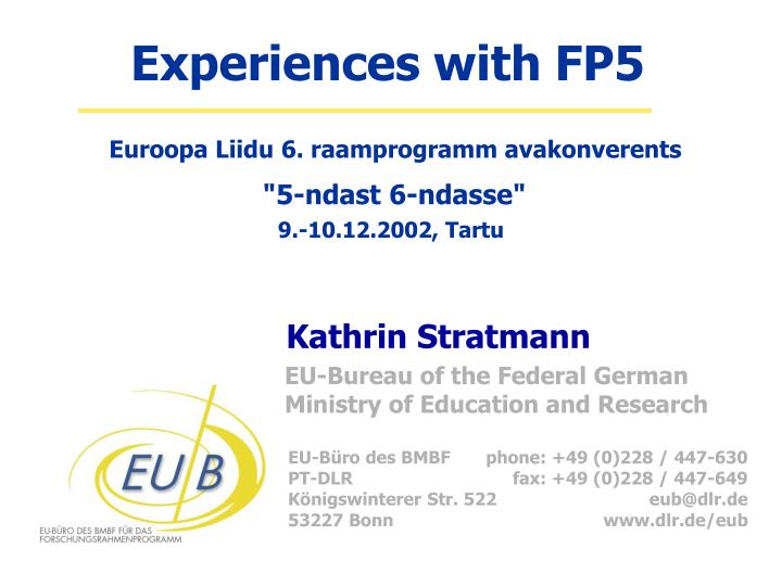 experiences with fp5