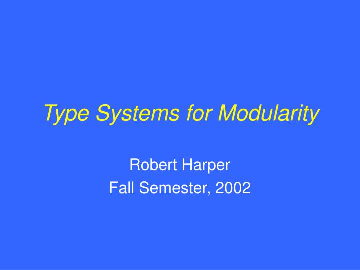type systems for modularity
