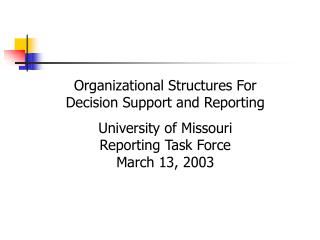 Organizational Structures For Decision Support and Reporting