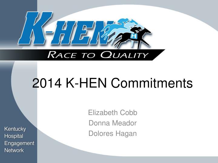 2014 k hen commitments