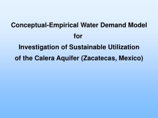 Conceptual-Empirical Water Demand Model for Investigation of Sustainable Utilization
