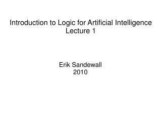 Introduction to Logic for Artificial Intelligence Lecture 1