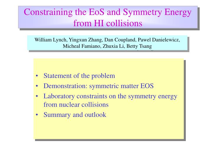 constraining the eos and symmetry energy from hi collisions