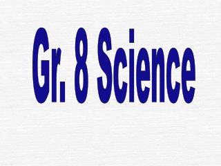 Gr. 8 Science