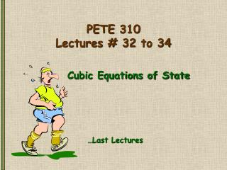 pete 310 lectures 32 to 34