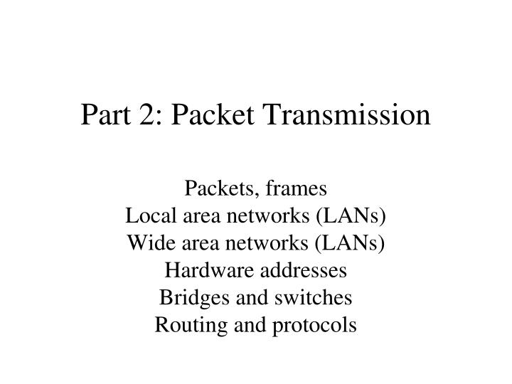 part 2 packet transmission