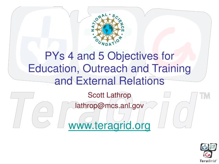 pys 4 and 5 objectives for education outreach and training and external relations