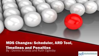 MDS Changes: Scheduler, ARD Tool, Timelines and Penalties