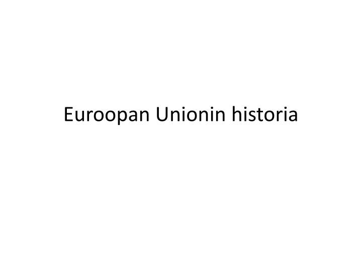 euroopan unionin historia