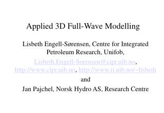 Applied 3D Full-Wave Modelling