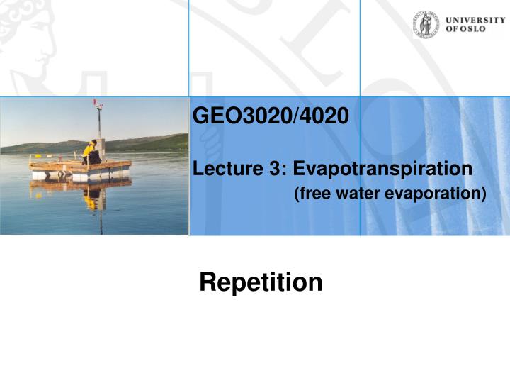 geo3020 4020 lecture 3 evapotranspiration free water evaporation