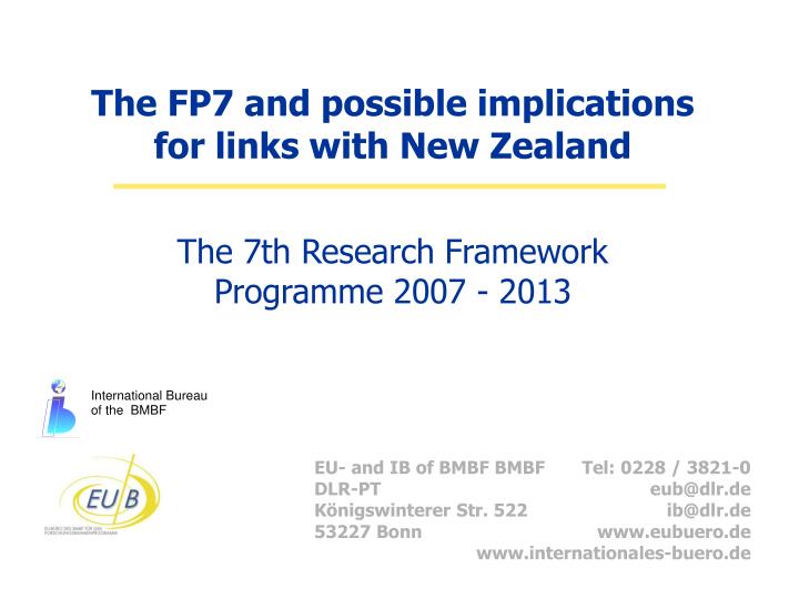 the fp7 and possible implications for links with new zealand
