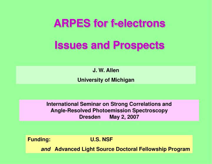 arpes for f electrons issues and prospects