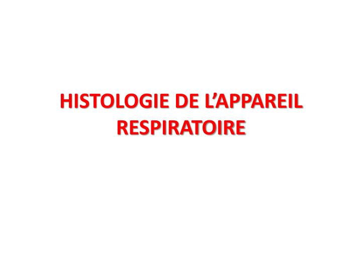 histologie de l appareil respiratoire