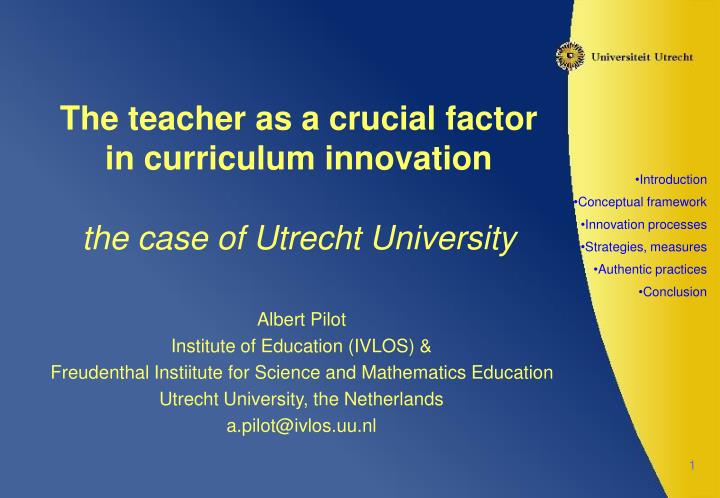 the teacher as a crucial factor in curriculum innovation the case of utrecht university