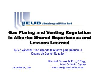 Gas Flaring and Venting Regulation in Alberta: Shared Experiences and Lessons Learned