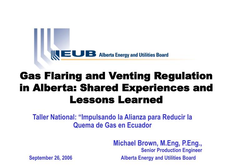 gas flaring and venting regulation in alberta shared experiences and lessons learned