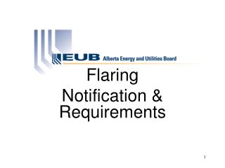 Flaring Notification &amp; Requirements