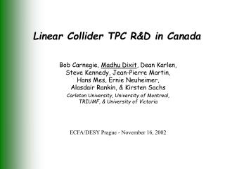 Linear Collider TPC R&amp;D in Canada